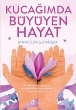 Kucagimda Büyüyen Hayat