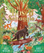 bosco selvaggio. Alla scoperta delle stagioni