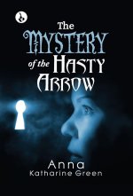 The Mystery of the Hasty Arrow