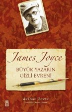 James Joyce Büyük Yazarin Gizli Evreni