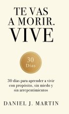 Te vas a morir. Vive