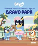 guida del grosso tizio blu per essere un bravo papà. Bluey
