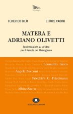 Matera e Adriano Olivetti. Testimonianze su un'idea per il riscatto del Mezzogiorno