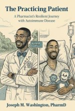 The Practicing Patient A Pharmacist's Resilient Journey with Autoimmune Disease