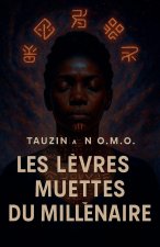 Les Lèvres Muettes du Millénaire