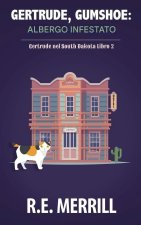 Gertrude, Gumshoe