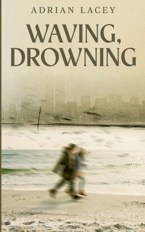 Waving, Drowning