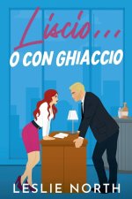 Liscio... o con ghiaccio