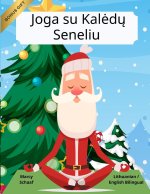 Joga su Kal¿d¿ Seneliu (Lithuanian / English Bilingual) Yoga with Santa