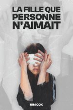 LA FILLE QUE PERSONNE N'AIMAIT