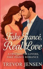 Fake Fiance, Real Love