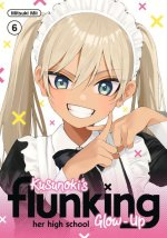 Kusunoki's Flunking Her High School Glow-Up 6