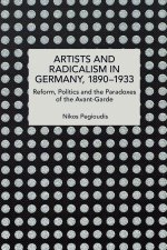 Artists and Radicalism in Germany, 1890-1933