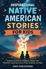 Inspirational Native American Stories for Kids