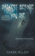 Darkest Before You Die
