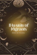 Illusion of Migrants