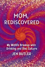 Mom, Rediscovered