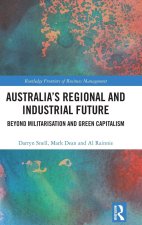 Australia’s Regional and Industrial Future