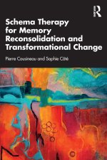 Schema Therapy for Memory Reconsolidation and Transformational Change