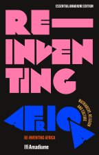 Re-Inventing Africa