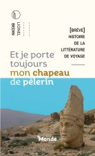 ET JE PORTE TOUJOURS MON CHAPEAU DE PÈLERIN