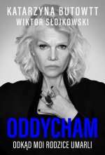 Oddycham, odkąd moi rodzice umarli