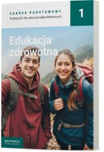 Podręcznik Edukacja zdrowotna 1. Zakres podstawowy. Liceum i technikum