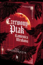 Czerwony Ptak. Kamienica Mrukova. Barwione brzegi