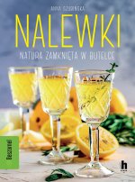 Nalewki. Natura zamknięta w butelce