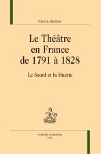 Le théâtre en France de 1791 à 1828