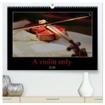 A violin only (High Quality Premium Wall Calendar 2026 DIN A2 landscape),CALVENDO 12 Month Wall Calendar