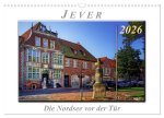 Jever - die Nordsee vor der Tür (Wandkalender 2026 DIN A3 quer), CALVENDO Monatskalender