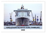 Kreuzfahrtschiffe Kurs Hamburg 2026 (Wandkalender 2026 DIN A2 quer), CALVENDO Monatskalender