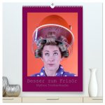 Besser zum Frisör - Mythos Trockenhaube (hochwertiger Premium Wandkalender 2026 DIN A2 hoch), Kunstdruck in Hochglanz