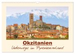 Okzitanien - Unterwegs im Pyrenäenvorland (Wandkalender 2026 DIN A3 quer), CALVENDO Monatskalender