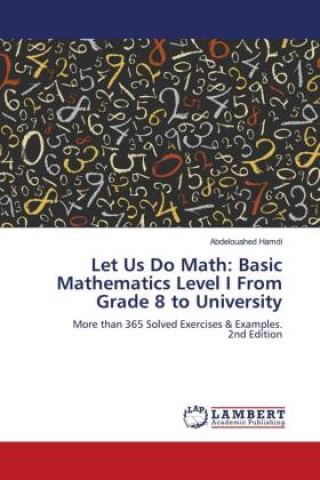 Let Us Do Math: Basic Mathematics Level I From Grade 8 to University