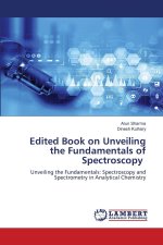 Edited Book on Unveiling the Fundamentals of Spectroscopy