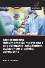 Elektroniczna dokumentacja medyczna i zapobieganie zakazeniom zwiazanym z opieka zdrowotna