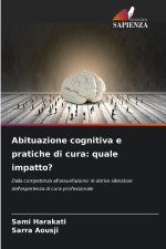 Abituazione cognitiva e pratiche di cura: quale impatto?