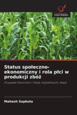 Status spoleczno-ekonomiczny i rola plci w produkcji zbóz