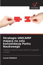 Strategia UNICAMP majaca na celu konsolidacje Parku Naukowego