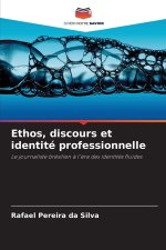 Ethos, discours et identité professionnelle