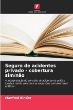 Seguro de acidentes privado - cobertura sim/não