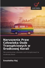 Naruszenia Praw Czlowieka Osób Transplciowych w Srodkowej Kerali