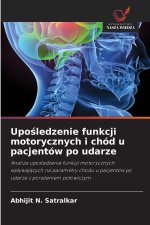 Uposledzenie funkcji motorycznych i chód u pacjentów po udarze