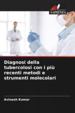 Diagnosi della tubercolosi con i più recenti metodi e strumenti molecolari