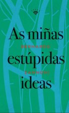 As miñas estúpidas ideas