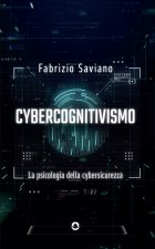Cybercognitivismo. La psicologia della cybersicurezza