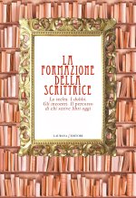formazione della scrittrice. La scelta. I dubbi. Gli incontri. Il percorso di chi scrive libri oggi