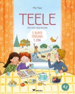Teele. Eesti keel teise keelena. 5. Klassi töövihik, 1. Osa